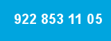 922 853 11 05